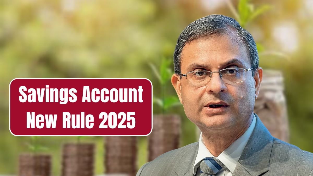 Savings Account New Rule 2025